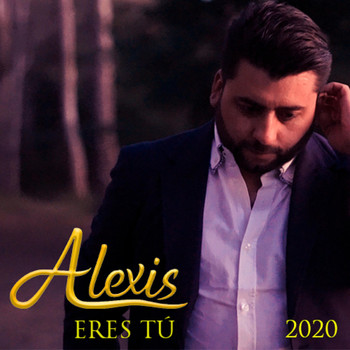 Alexis - Eres Tú