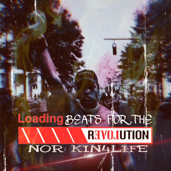 Nor Kin4life - Beats for the Revolution