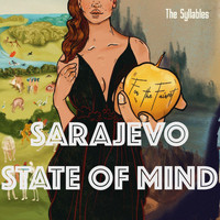 The Syllables - For the Fairest: Sarajevo State of Mind