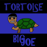 Big Joe - Tortoise (Explicit)