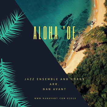 Nan Avant - Aloha 'oe a Bossa Nova (Arr. for Jazz Ensemble Horns) [Live]