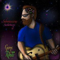 George Romiti - Subconscious Sabotage