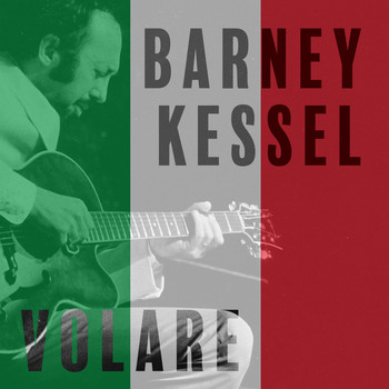 Barney Kessel - Volare