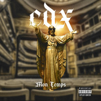 Cdx - Mon temps (Explicit)