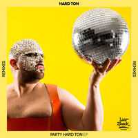 Hard Ton - Party Hard Ton EP (Remixes)