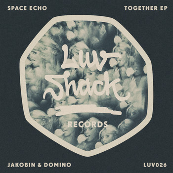 Space Echo, Jakobin & Domino - Together EP