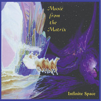 Babaji Bob Kindler - Music from the Matrix 1: Infinite Space