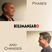 Kilimanjaro - Phases and Changes