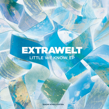 Extrawelt - Little We Know