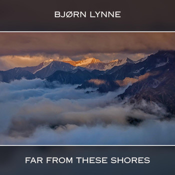 Bjørn Lynne - Far from These Shores