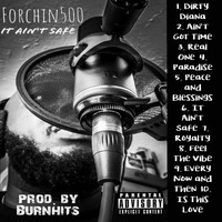 Forchin500 - It Ain't Safe Produced by Burnhits (Explicit)