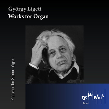 Piet van der Steen - Györgi Ligeti: Works for Organ