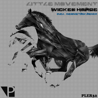 Little Movement - Wicked Horse
