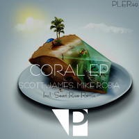 Mike Robia and Scott James - Coral EP