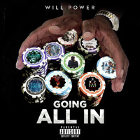 Will Power - Going All In (Explicit)