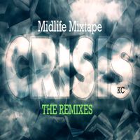 KC - Midlife Mixtape Crisis: The Remixes