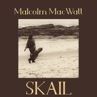 Malcolm MacWatt / - Skail