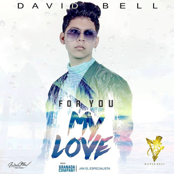 David Bell - For You My Love