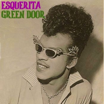 Esquerita - Green Door (Remastered)