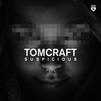 Tomcraft - Suspicious
