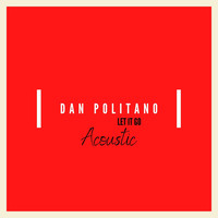 Dan Politano - Let It Go (Acoustic Version)