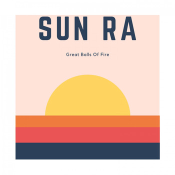 Sun Ra - Great Balls of Fire