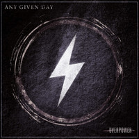 Any Given Day - Overpower (Explicit)