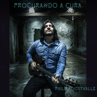 Philippe Cryvalle - Procurando a Cura