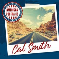 Cal Smith - American Portraits: Cal Smith