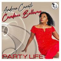 Andrea Curato, Candace Bellamy - Party Life