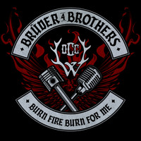 Brüder4Brothers, Frei.Wild, Orange County Choppers - Burn Fire Burn for Me