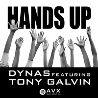 Dynas - Hands Up (feat. Tony Galvin) (Explicit)