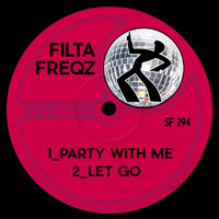 Filta Freqz - Party With Me