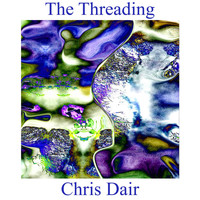 Chris Dair - The Threading