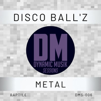 Disco Ball'z - Metal