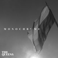 The Queens - Monochrome (An Introduction)