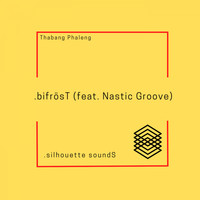 Thabang Phaleng - bifrösT (feat. Nastic Groove)