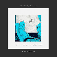 Aryozo - 12 songs on a rainy afternoon