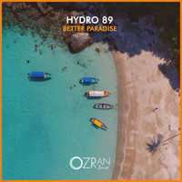 Hydro 89 - Better Paradise