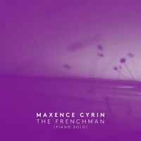 Maxence Cyrin - The Frenchman (Piano Solo)