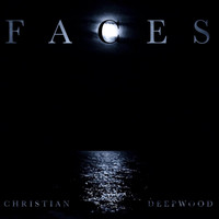 Christian Deepwood - Faces
