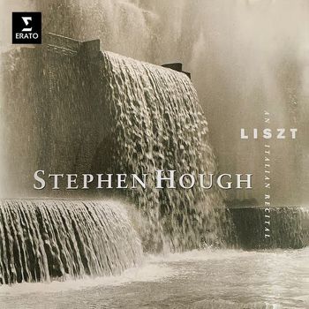 Stephen Hough - Liszt: An Italian Recital