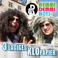Remmi Demmi Boys - Dreilagiges Klopapier (Coverversion) (Coverversion)