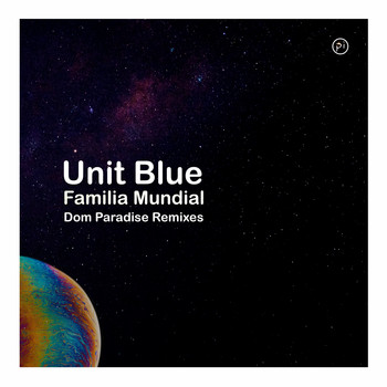 Unit Blue - Familia Mundial Remixes