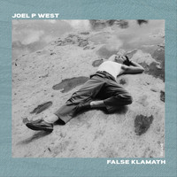 Joel P West - False Klamath (Deluxe)