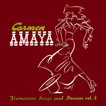 Carmen Amaya - Flamencan Songs and Dances, Vol. 2