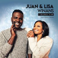 Juan & Lisa Winans - It Belongs To Me (feat. Marvin L. Winans) (Radio Edit)