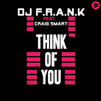 DJ F.R.A.N.K - Think of You