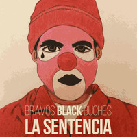 Bravos Black Buches - La Sentencia