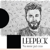 Leepeck - Na mnie już czas